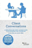 Client Conversations: a Simulation and Video Learning Guide to Interviewing and Counseling (Coursebook)