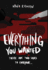 Everything You Wanted