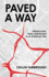 Paved a Way: Infrastructure, Policy and Racism in an American City
