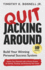 Quit Jacking Around: Build Your Winning Personal Success System