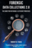 Forensic Data Collections 2.0: the Guide for Defensible & Efficient Processes