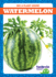 Watermelon (Tadpole Books: See a Plant Grow! )