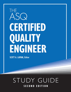 The Asq Certified Quality Engineer Study Guide