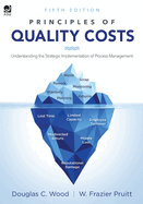 Principles of Quality Costs: Understanding the Strategic Implementation of Process Management