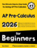 AP Pre-Calculus for Beginners: The Ultimate Step by Step Guide to Acing AP Precalculus