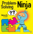 Problem Solving Ninja a Stem Book for Kids About Becoming a Problem Solver 53 Ninja Life Hacks