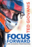 Focus Forward: Life Lessons From Racing