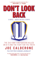 Don't Look Back: the 343 Fdny Firefighters Killed on 9-11 and the Fight for the Truth