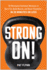 Strong on! : 101 Minimalist Kettlebell Workouts to Blast Fat, Build Muscle, and Boost Flexibility? in 20 Minutes Or Less