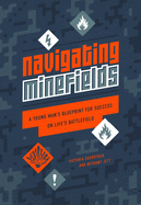 Navigating Minefields: a Young Man's Blueprint for Success on Life's Battlefield