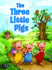 The Three Little Pigs-Classic Fairy Tale for Toddlers | Timeless Story With Sweet Illustrations