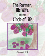 The Farmer, His Wife, and the Circle of Life