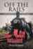 Off the Rails: and How to Get Back on