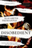 Disobedient: a Novel