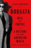 Borgata: Rise of Empire: a History of the American Mafia (Borgata Trilogy)