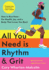 All You Need is Rhythm & Grit: How to Run Now? for Health, Joy, and a Body That Loves You Back