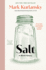Salt: a World History [Hardcover] Kurlansky, Mark
