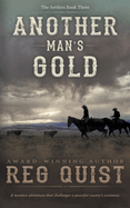 Another Man's Gold: a Christian Western (the Settlers)