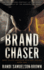 Brand Chaser: a Contemporary Western Thriller