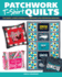 Patchwork T-Shirt Quilts: the Fabric-Lover's Approach to Quilting Keepsakes and Preserving Memories (Landauer) 14 Step-By-Step Projects and Patterns Using Sentimental Tees-Pillows, Bags, and More