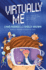 Virtually Me | a Middle Grade Book for Kids to Learn About Empathy and Anti-Bullying