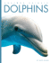 Amazing Animals-New Edition: Dolphins Hardcover