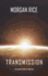 Transmission (the Invasion Chronicles-Book One)