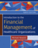 Introduction to the Financial Management of Healthcare Organizations, Ninth Edition