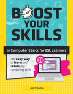 Boost Your Skills in Computer Basics for Esl Learners