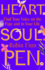 Heart. Soul. Pen. : Find Your Voice on the Page and in Your Life