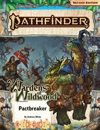 Pathfinder Adventure Path: Pactbreaker (Wardens of Wildwood 1 of 3) (P2) (Pathfinder Adv Path Wardens of Wildwood (P2))