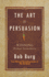 The Art of Persuasion: Winning Without Intimidation