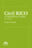 Civil Rico: a Definitive Guide