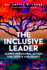 The Inclusive Leader: Taking Intentional Action for Justice and Equity
