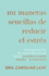 101 Maneras Sencillas De Reducir El Estr�s: Estrategias Sencillas De Cuidado Personal Para Mejorar Su Cerebro, Su Estado De �nimo Y Su Salud Mental (Spanish Edition)