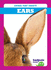 Ears (Tadpole Books: Animal Part Smarts)
