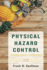 Physical Hazard Control: Preventing Injuries in the Workplace