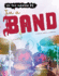 In a Band (So You Wanna Be)