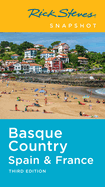 Rick Steves Snapshot Basque Country (Third Edition): Spain & France