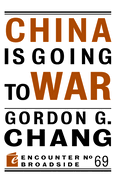 China is Going to War (Encounter Broadside, 70)