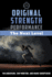 Original Strength Performance: the Next Level