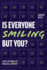 Is Everyone Smiling But You? : Level Up Your Life Practice Now