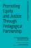Promoting Equity and Justice Through Pedagogical Partnership (the Engaged Learning and Teaching Series)