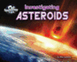 Investigating Asteroids