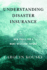 Understanding Disaster Insurance: New Tools for a More Resilient Future