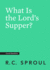 What is the Lord's Supper? (Crucial Questions)