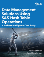 Data Management Solutions Using Sas Hash Table Operations: a Business Intelligence Case Study