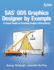 Sas Ods Graphics Designer By Example: a Visual Guide to Creating Graphs Interactively