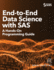 End-to-End Data Science with SAS: A Hands-On Programming Guide