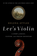 Lev's Violin: a Story of Music, Culture and Italian Adventure